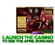 Golden Casino offering excellent promotions for the entire month of April